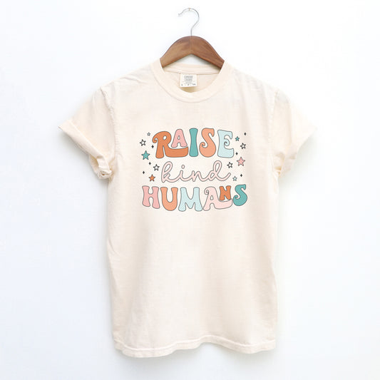 Raise Kind Humans Colorful | Garment Dyed Tee
