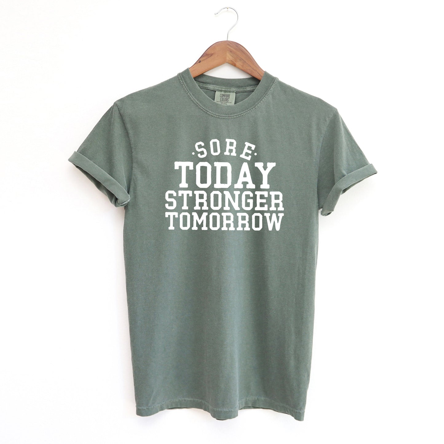 Sore Today Stronger Tomorrow | Garment Dyed Tee
