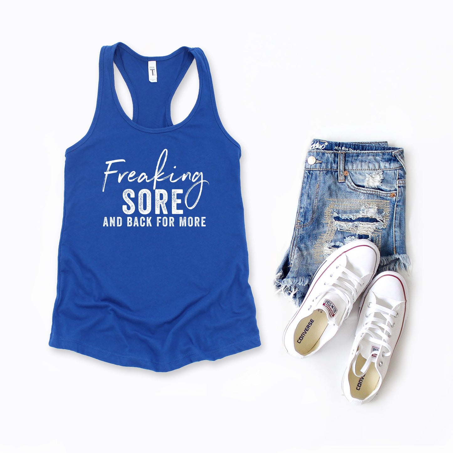 Freaking Sore And Back For More | Racerback Tank