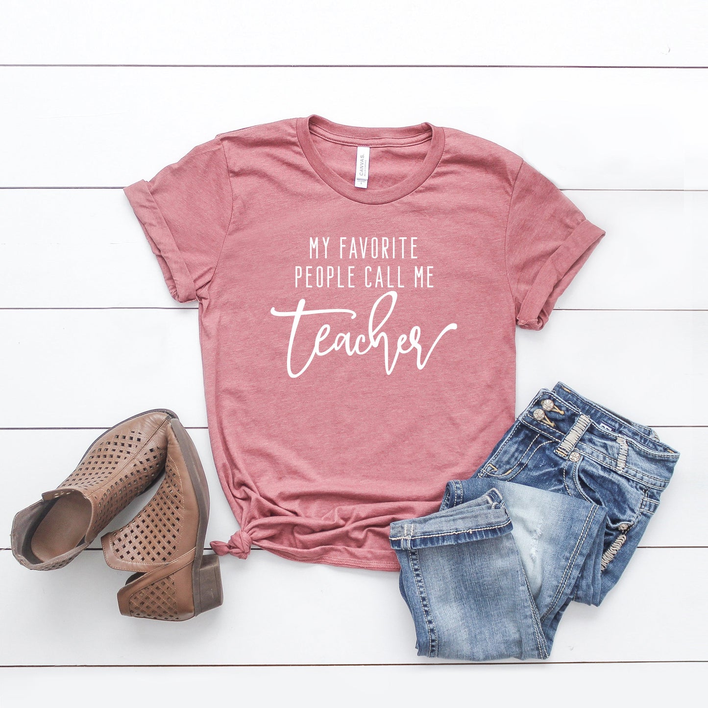 My Favorite People Call Me Teacher | Short Sleeve Graphic Tee
