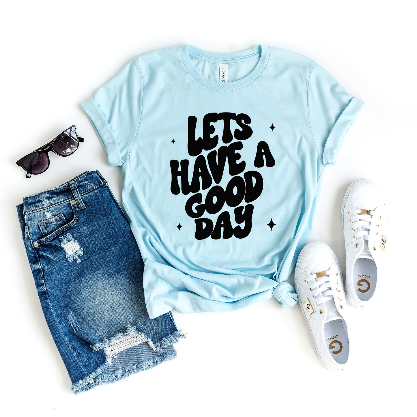 Let's Have A Good Day | Short Sleeve Graphic Tee