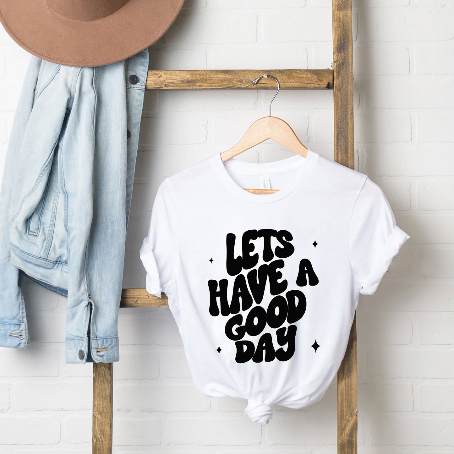 Let's Have A Good Day | Short Sleeve Graphic Tee