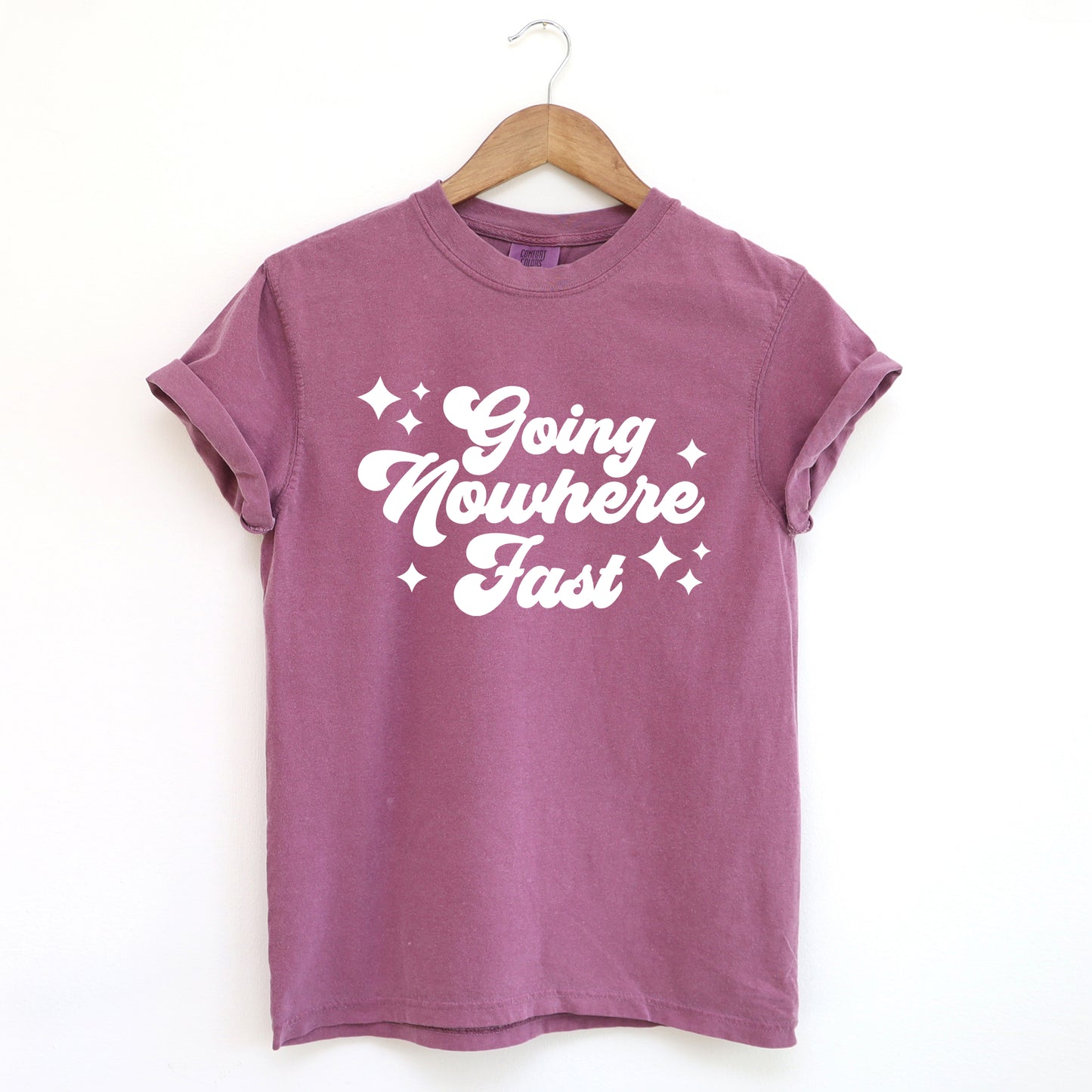 Going Nowhere Fast | Garment Dyed Tee
