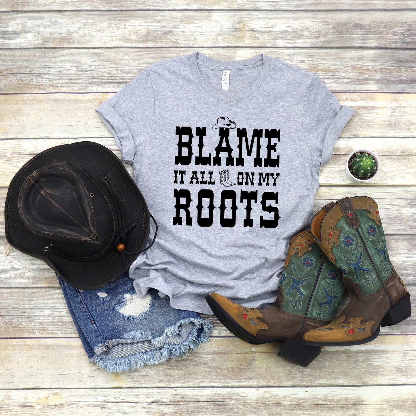 Blame It All On My Roots Hat And Boots | Short Sleeve Graphic Tee