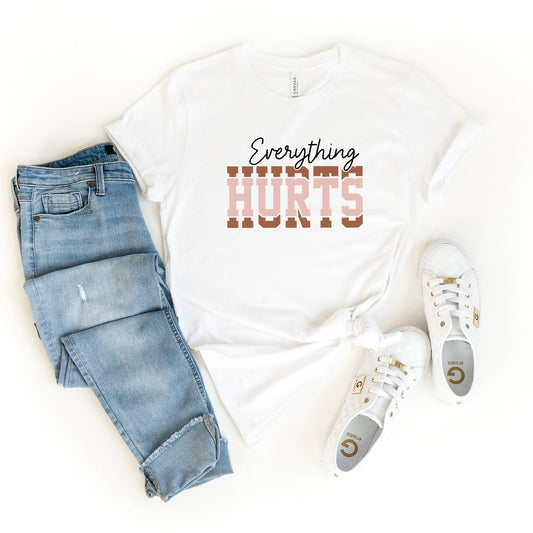 Everything Hurts | Short Sleeve Graphic Tee