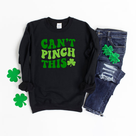 Can't Pinch This | Sweatshirt