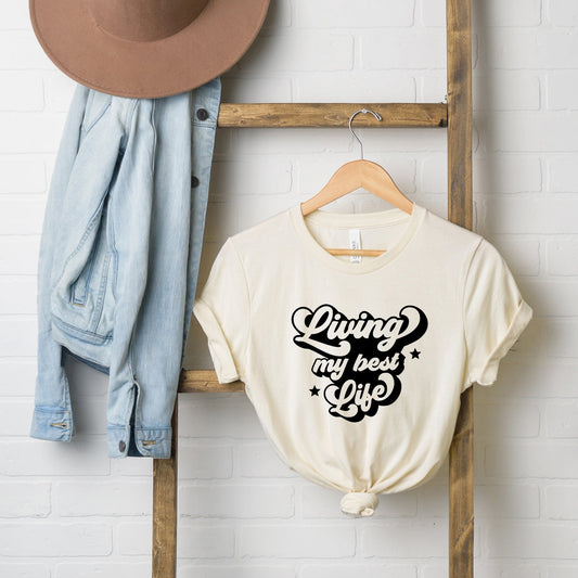 Retro Living My Best Life | Short Sleeve Graphic Tee