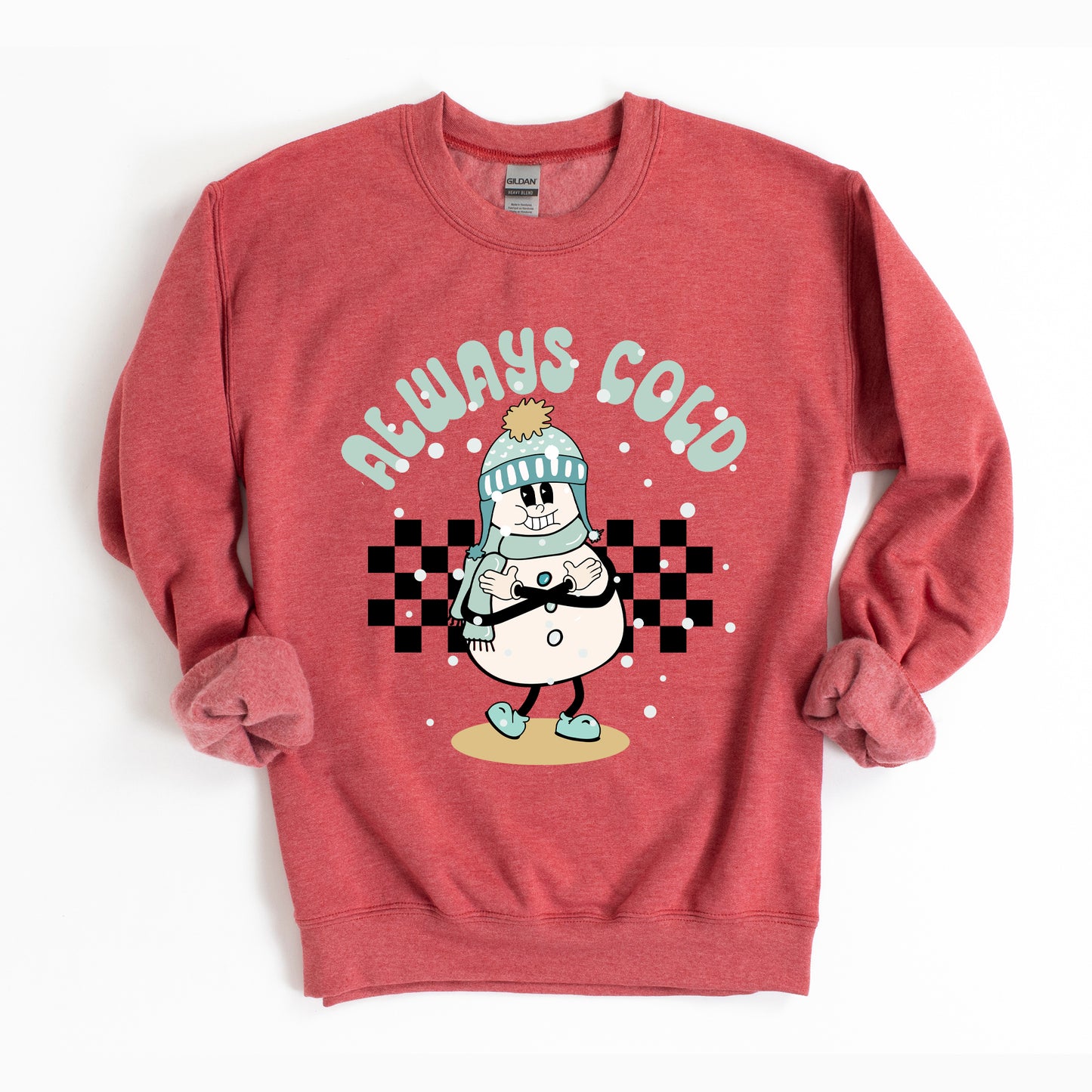 Always Cold Snowman | Sweatshirt