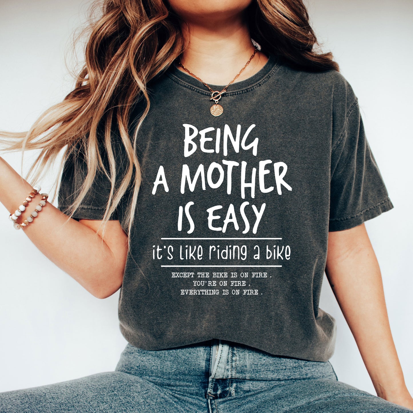 Being A Mother Is Easy | Garment Dyed Tee