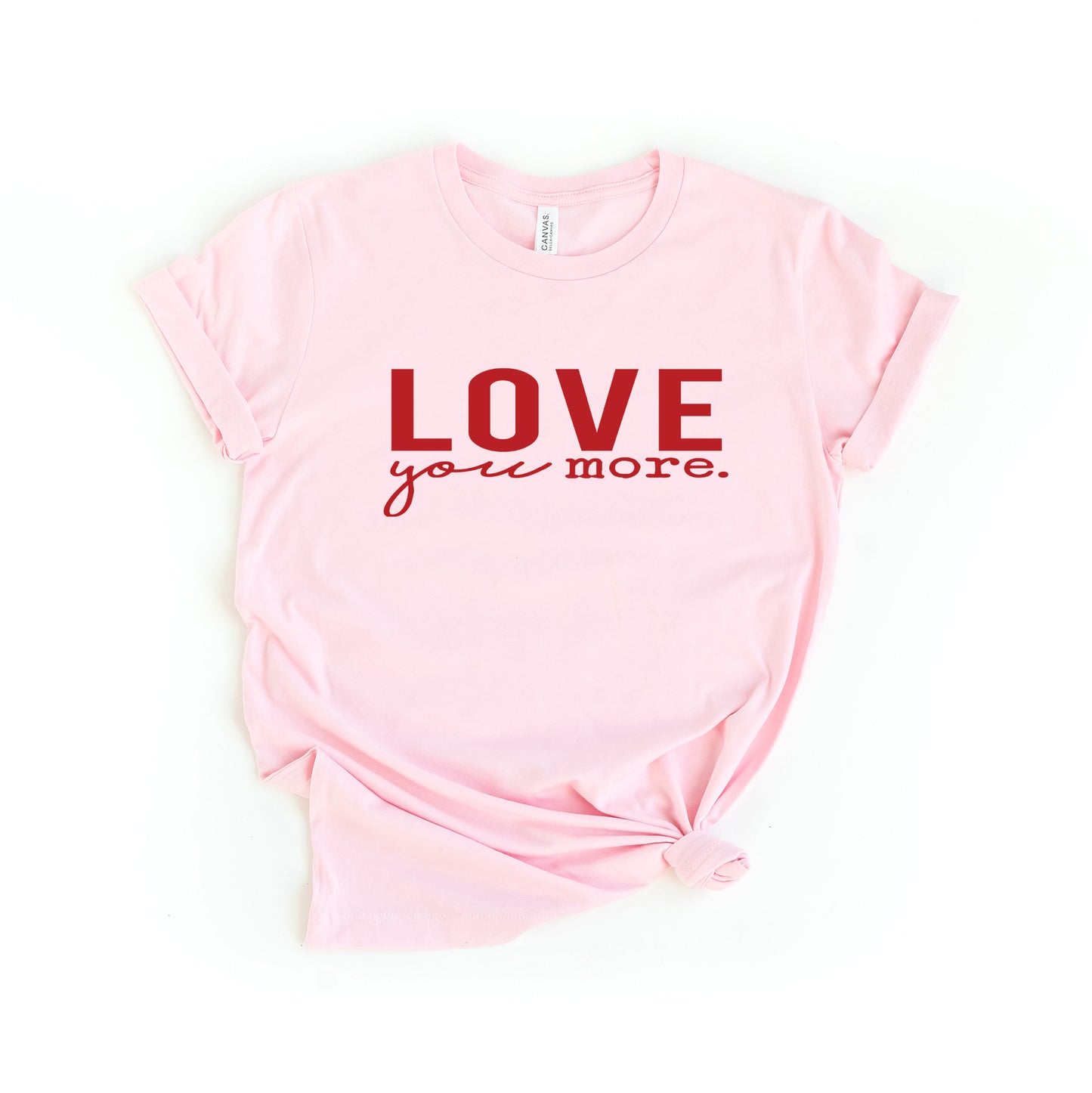Love You More | Short Sleeve Graphic Tee