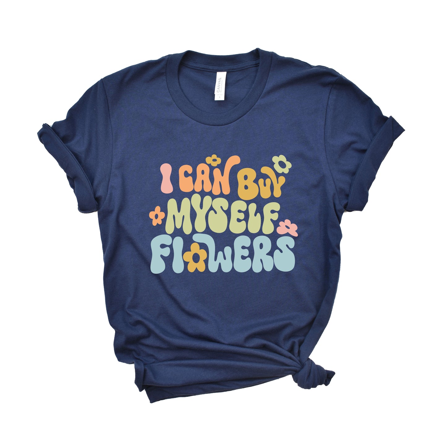 I Can Buy Myself Flowers Colorful | Short Sleeve Graphic Tee