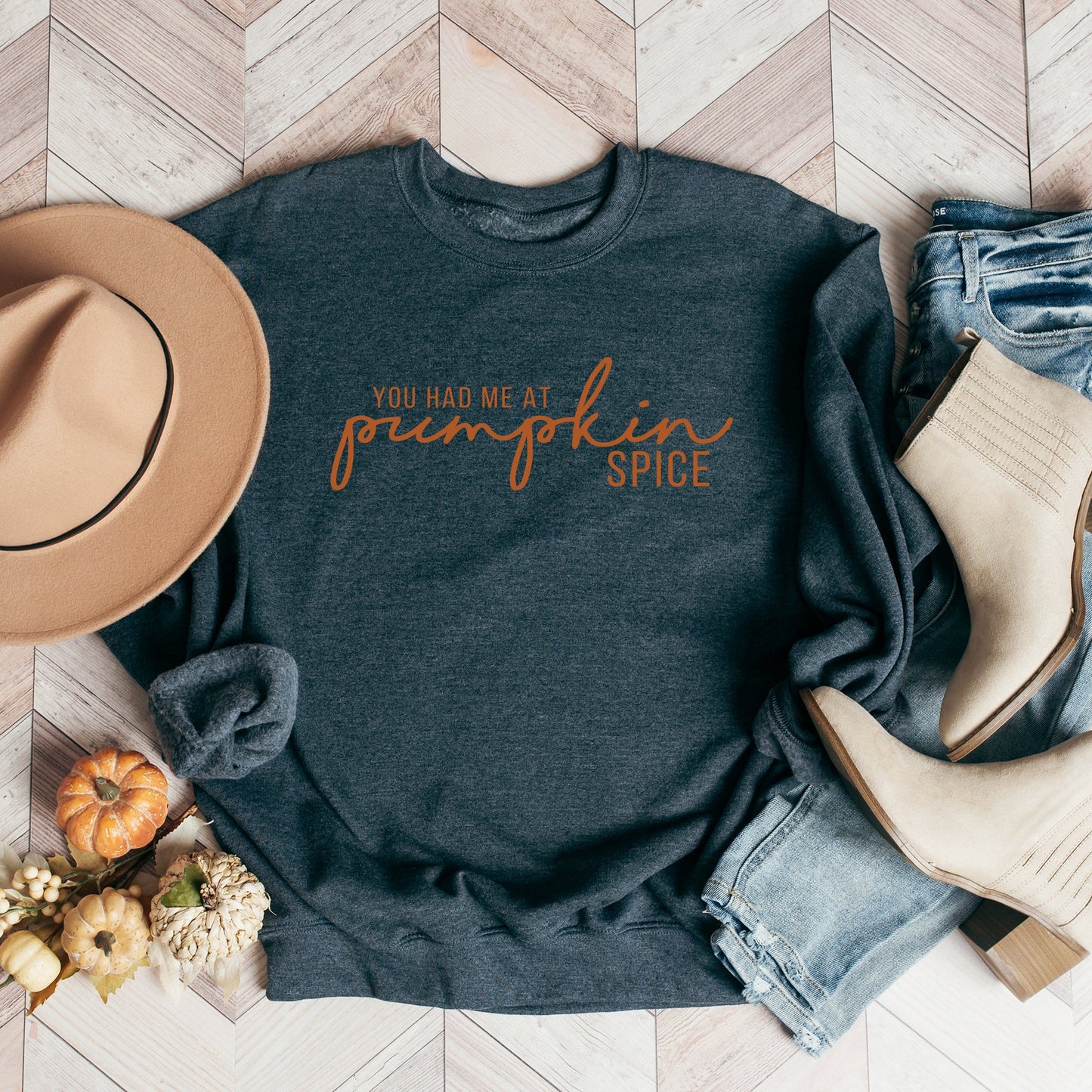 You Had Me At Pumpkin Spice | Sweatshirt