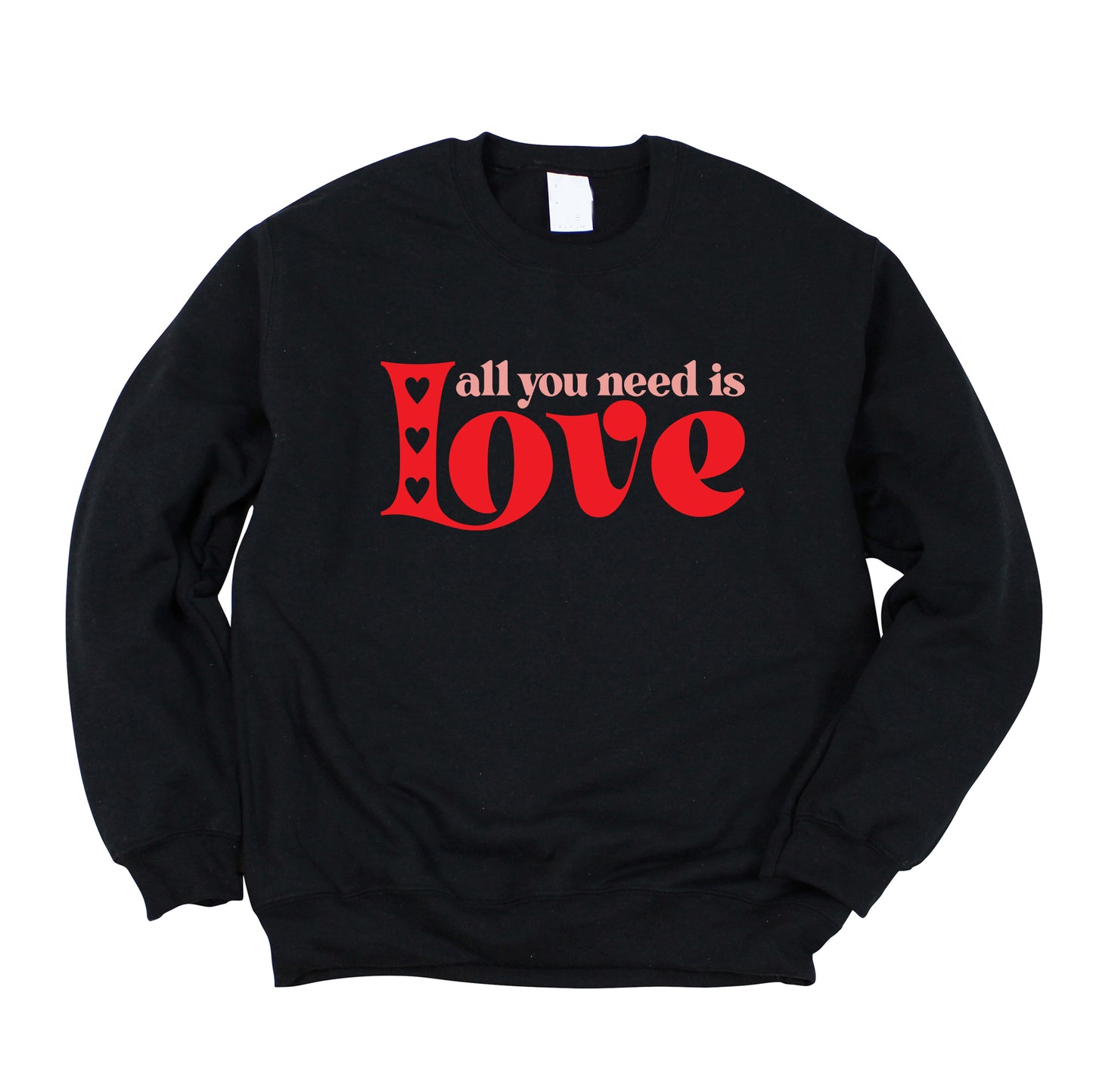 All You Need Is Love Hearts | Sweatshirt