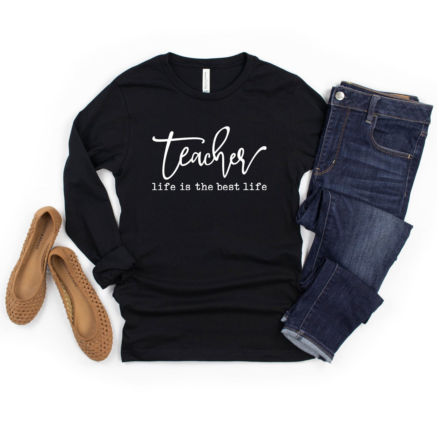 Teacher Life Is The Best Life | Long Sleeve Crew Neck