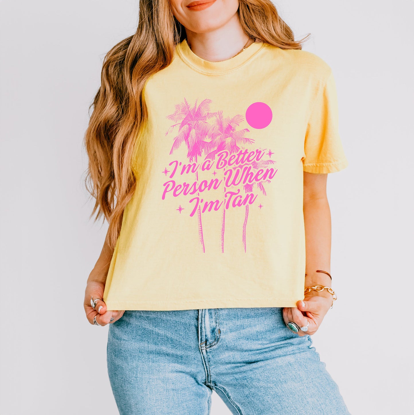 I'm A Better Person When I'm Tan | Relaxed Fit Cropped Tee