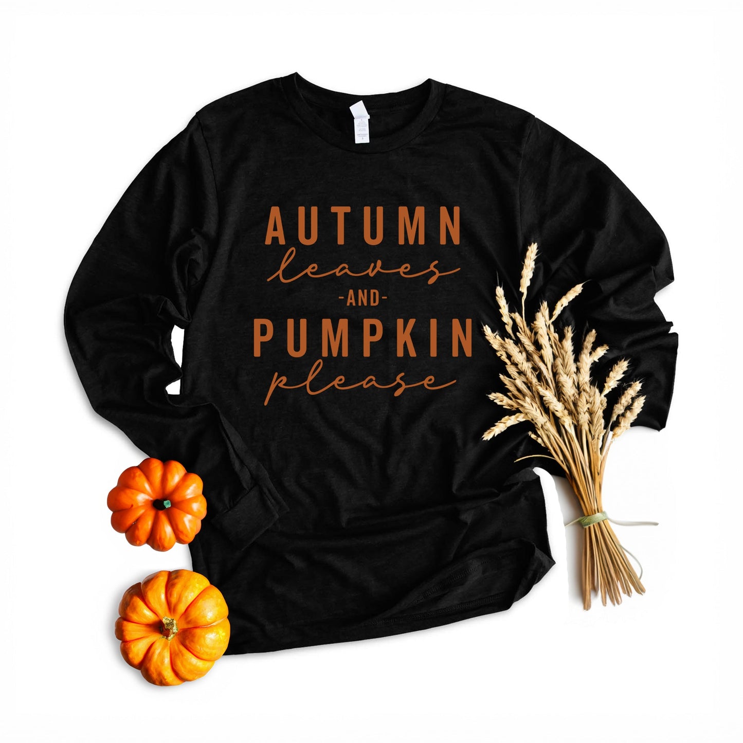 Autumn Leaves And Pumpkin Please | Long Sleeve Crewneck