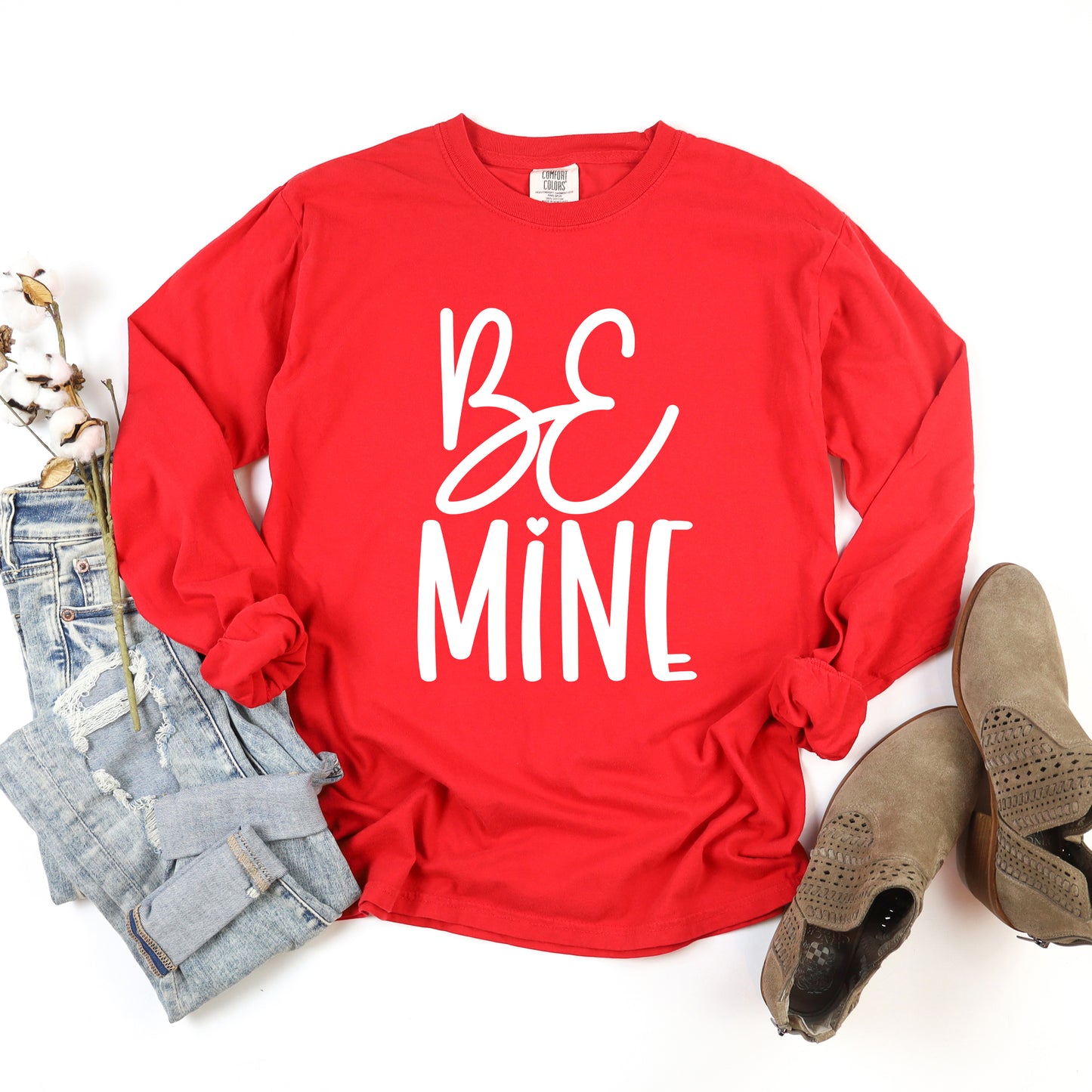 Be Mine Words | Garment Dyed Long Sleeve