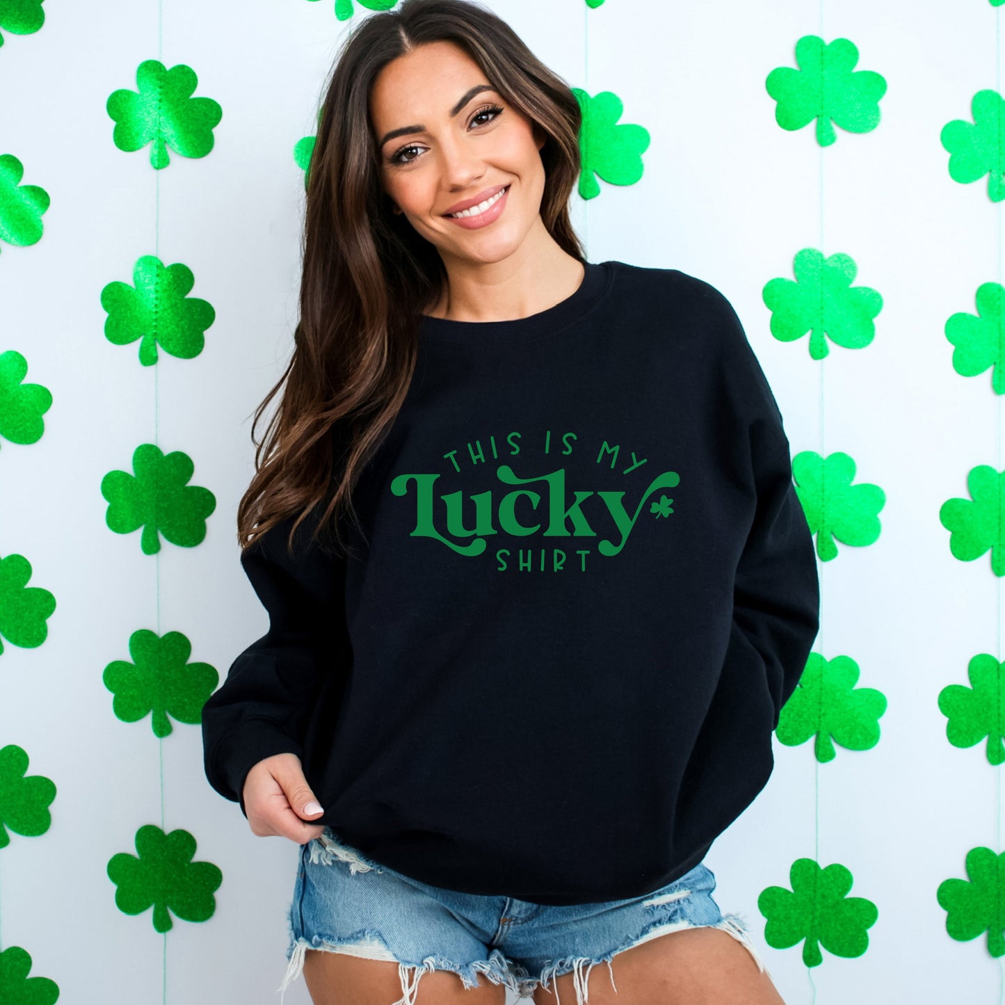 This Is My Lucky Shirt | Sweatshirt