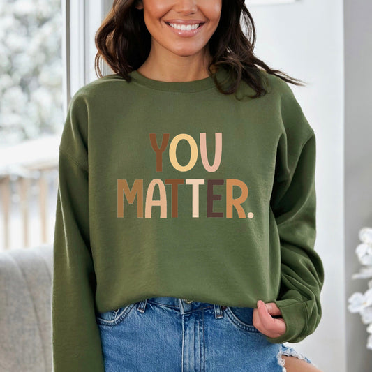 You Matter Equality | Sweatshirt
