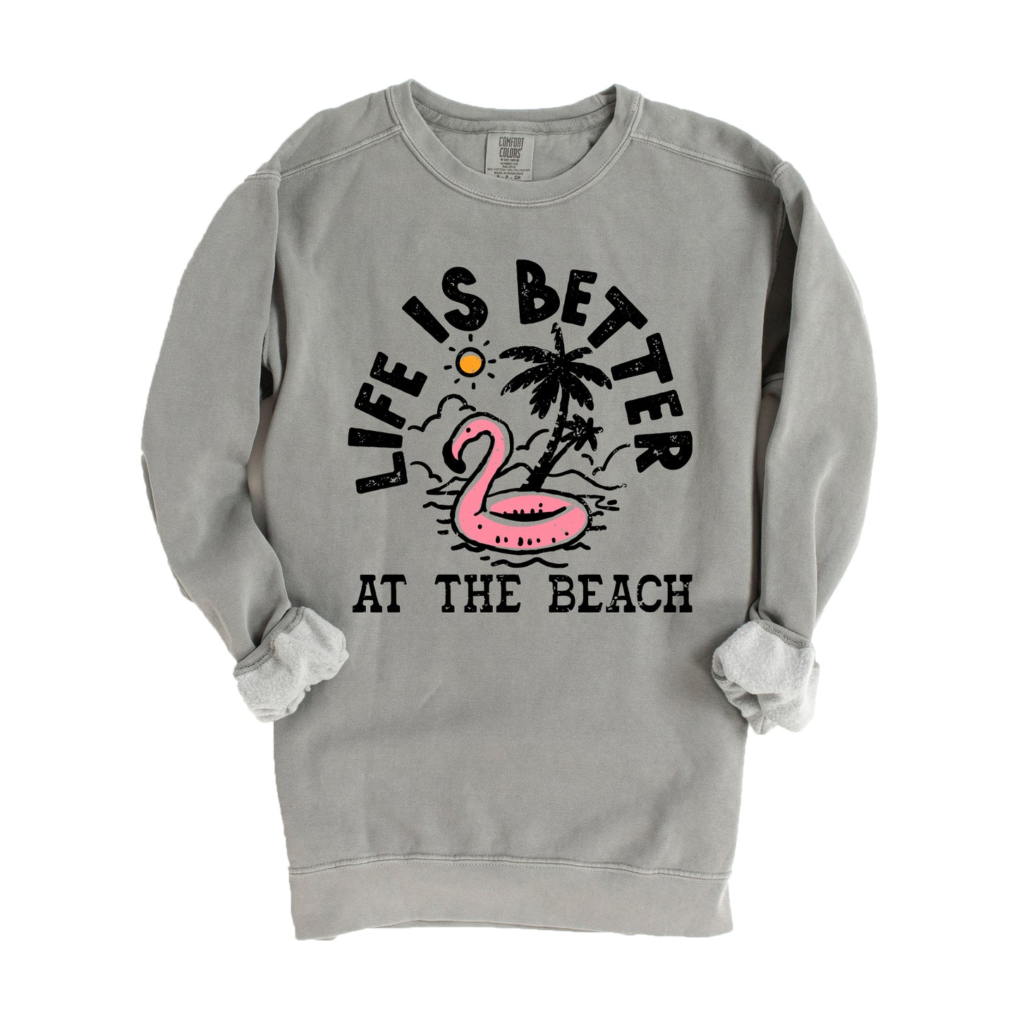 Better At The Beach Flamingo | Garment Dyed Sweatshirt