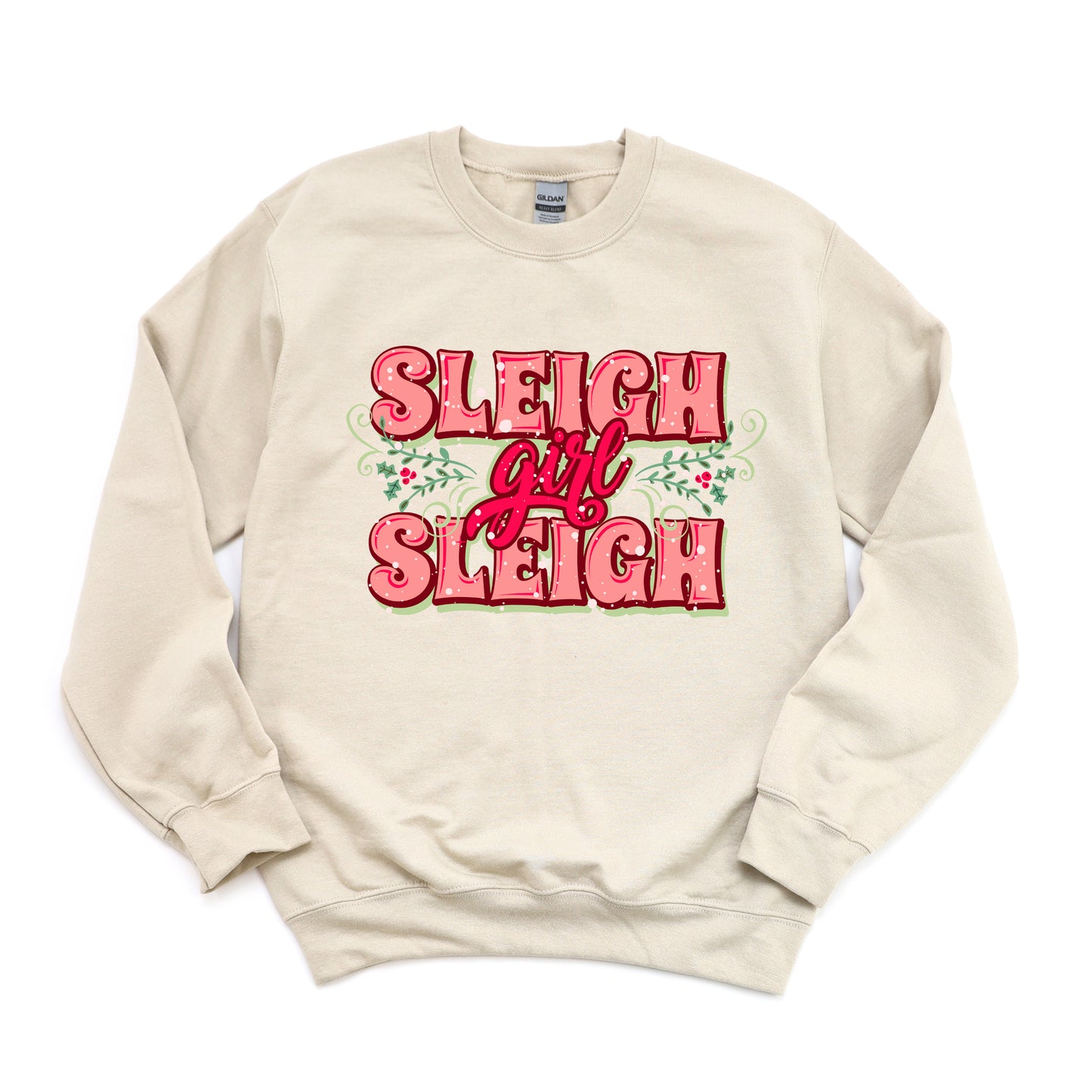 Sleigh Girl Sleigh | Sweatshirt