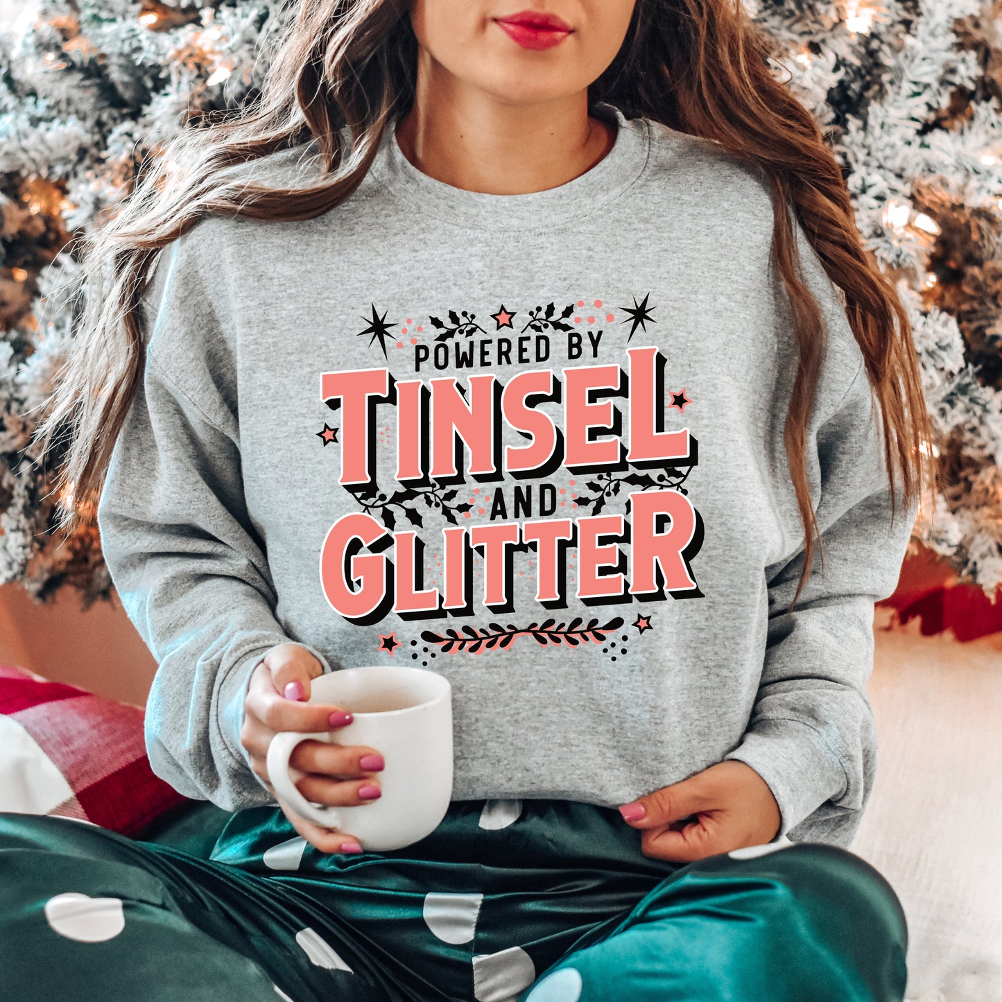 Powered By Tinsel And Glitter | Sweatshirt