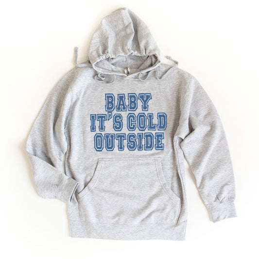 Distressed Baby It's Cold Outside | Hoodie