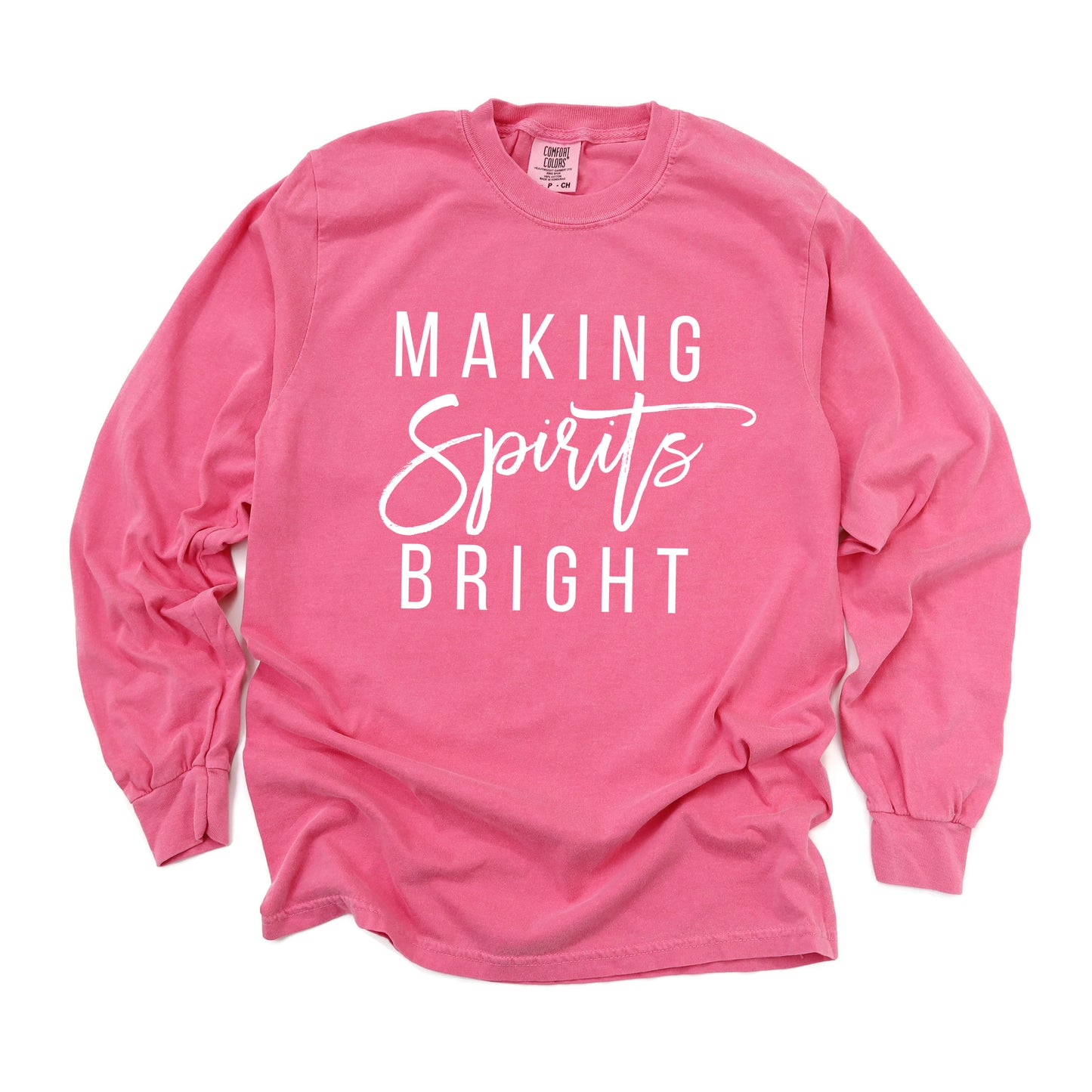Making Spirits Bright | Garment Dyed Long Sleeve