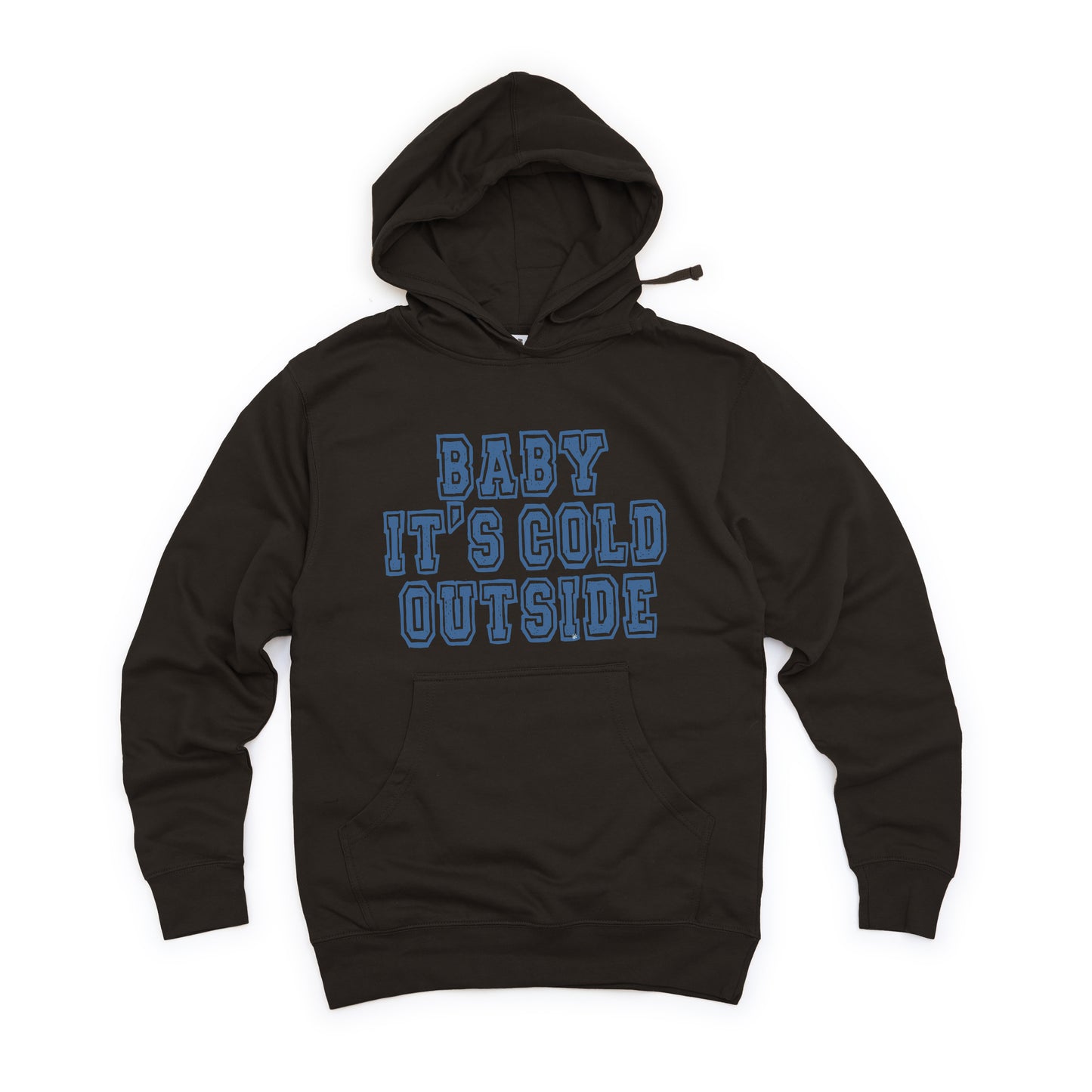 Distressed Baby It's Cold Outside | Hoodie