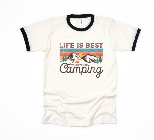 Life Is Best When You're Camping  | Ringer Tee