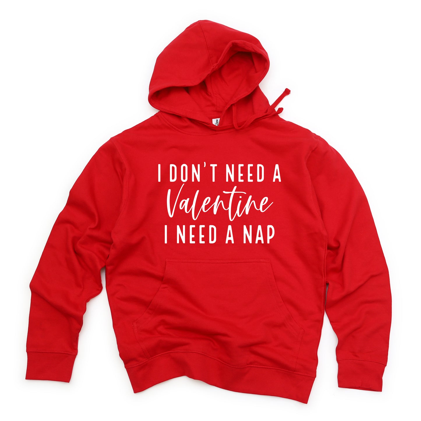 I Don't Need A Valentine | Hoodie