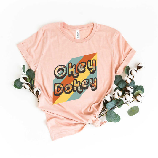 Okey Dokey Colorful | Short Sleeve Graphic Tee