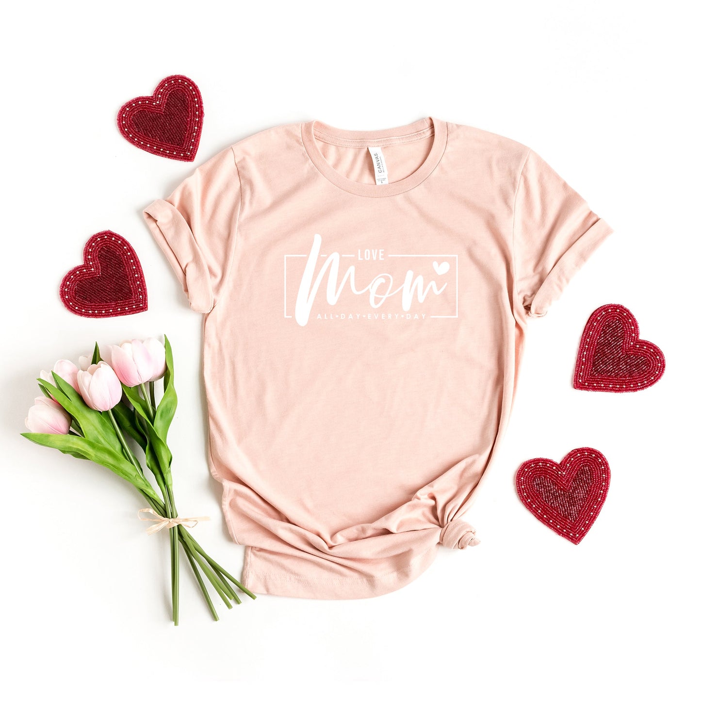 Mom, Love All Day Everyday | Short Sleeve Graphic Tee