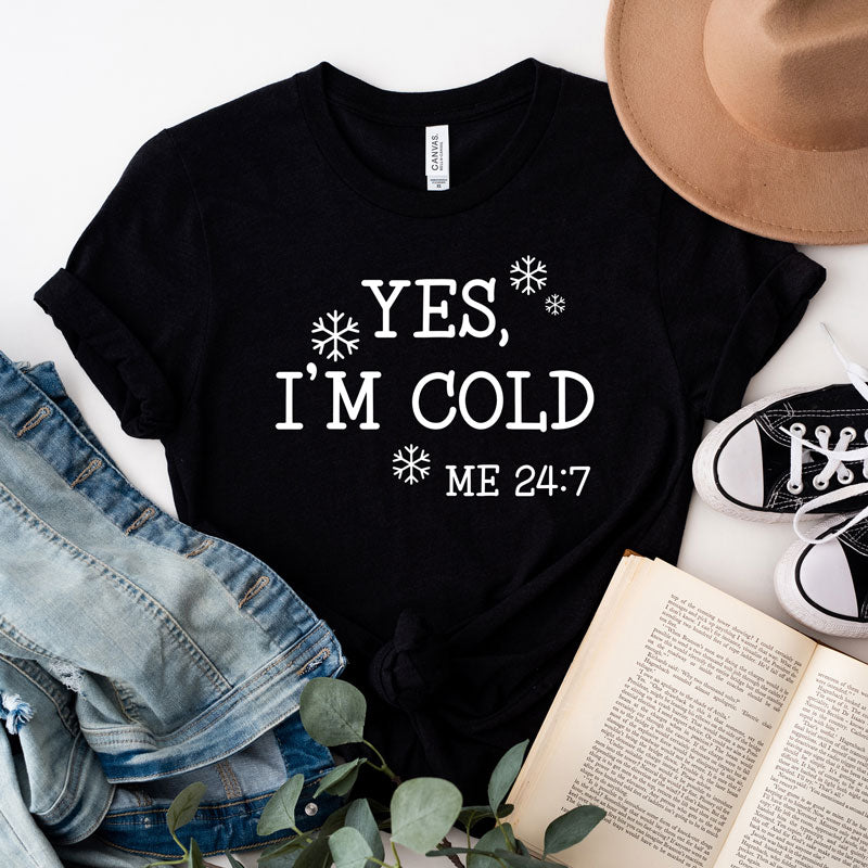 Yes I'm Cold | Short Sleeve Graphic Tee