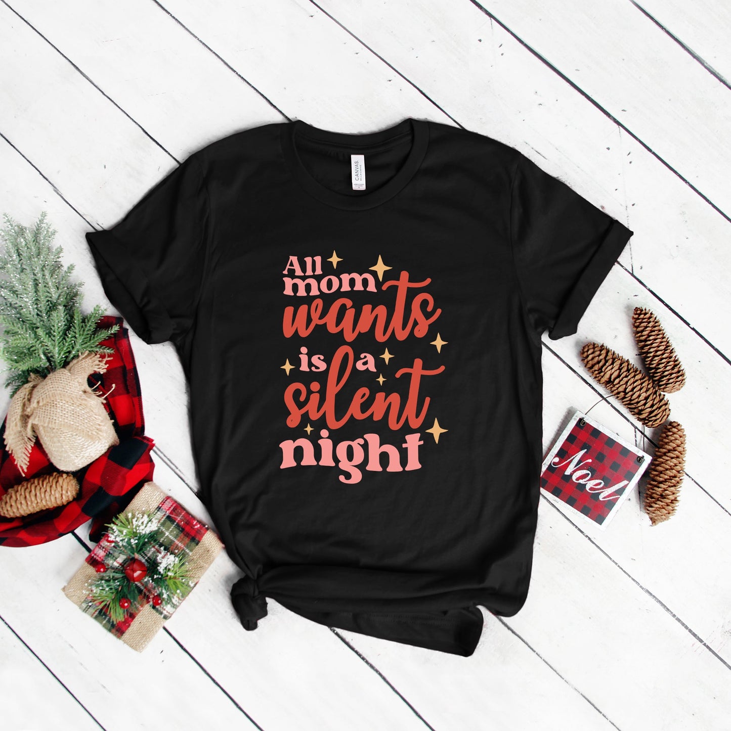 Mom Wants A Silent Night | Short Sleeve Graphic Tee