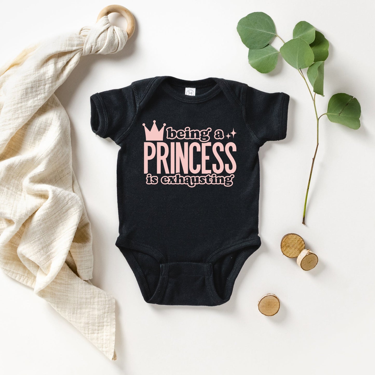 Being A Princess Is Exhausting | Baby Graphic Short Sleeve Bodysuit