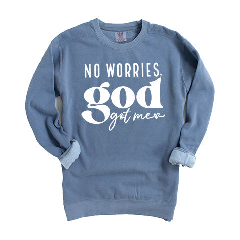 No Worries God Got Me | Garment Dyed Sweatshirt