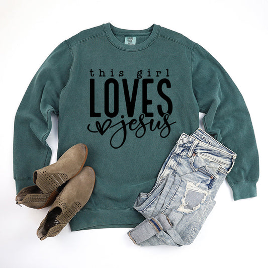 This Girl Loves Jesus | Garment Dyed Sweatshirt
