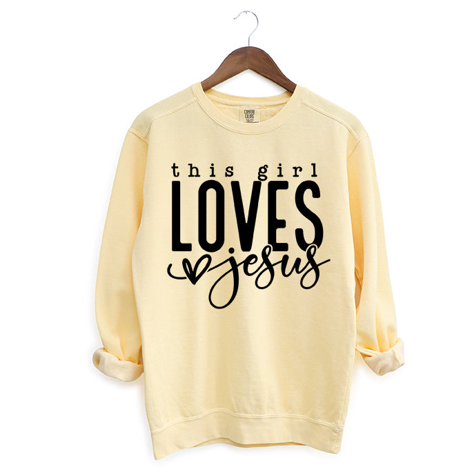 This Girl Loves Jesus | Garment Dyed Sweatshirt