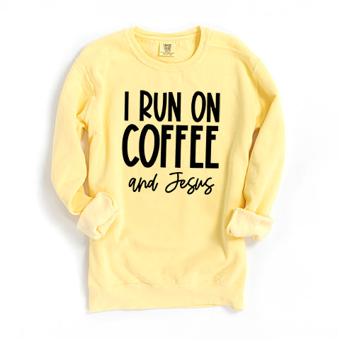 I Run On Coffee And Jesus | Garment Dyed Sweatshirt