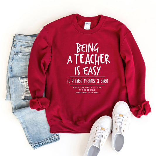 Being A Teacher Is Easy | Sweatshirt