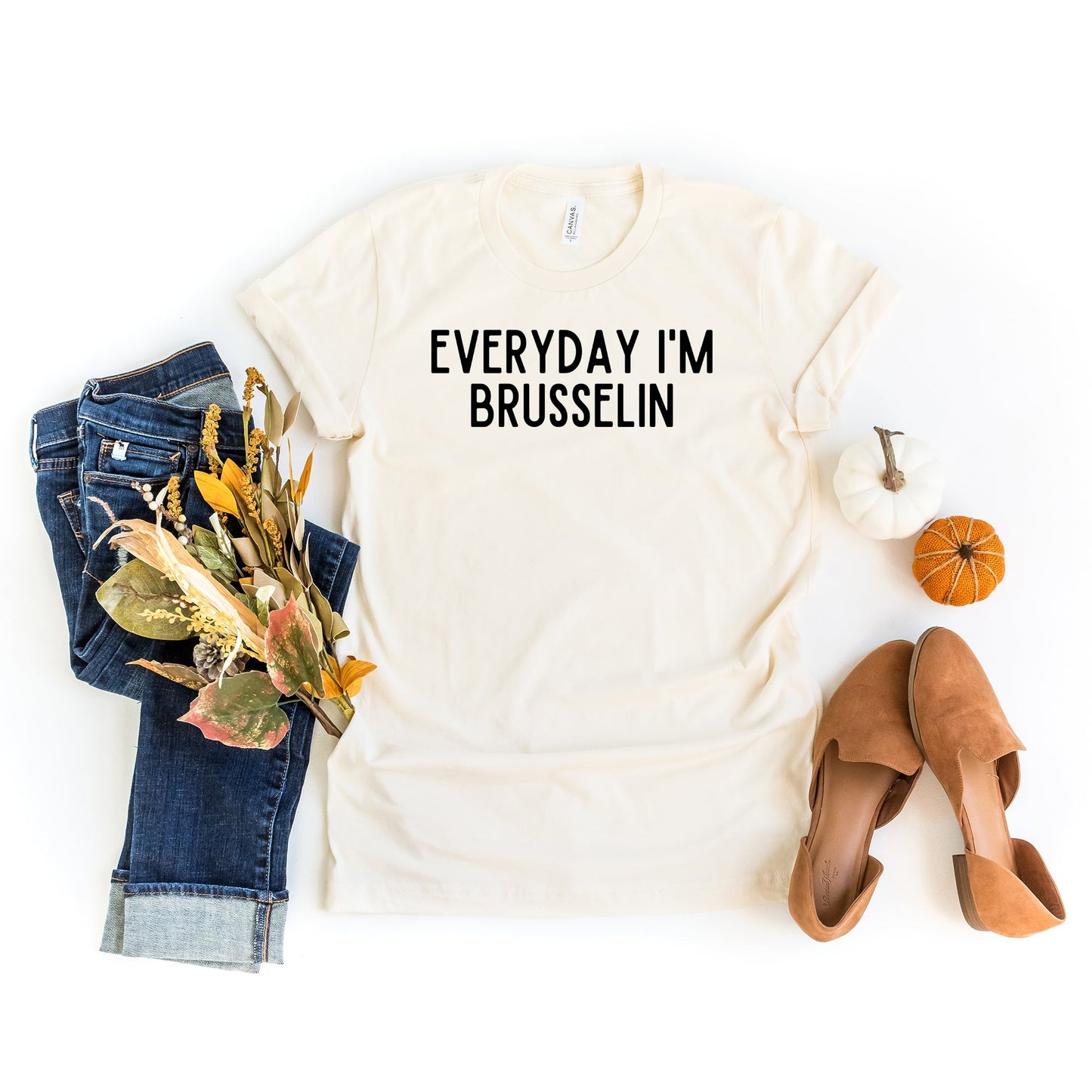 Everyday I'm Brusselin | Short Sleeve Graphic Tee