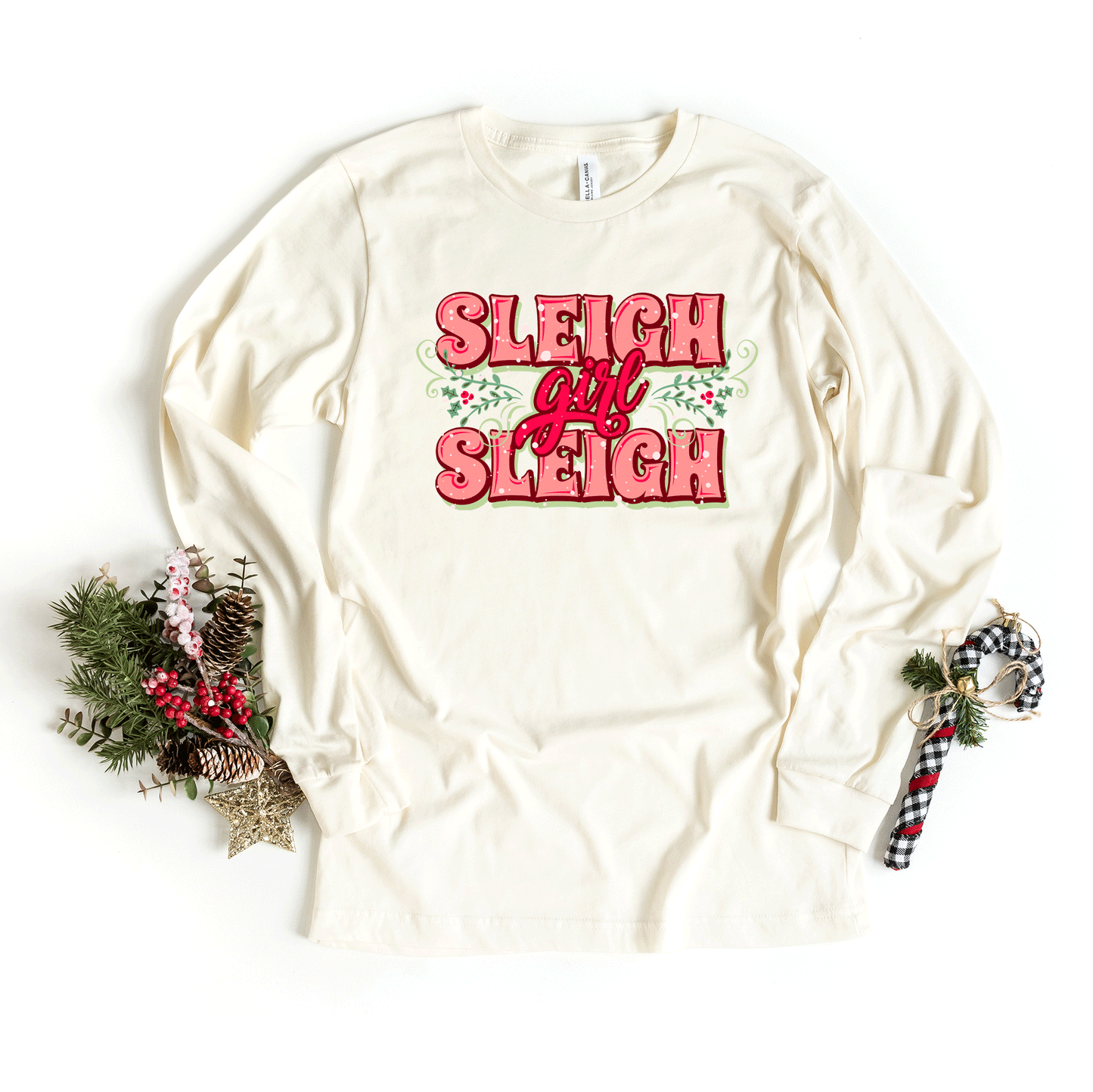 Sleigh Girl Sleigh | Long Sleeve Crew Neck