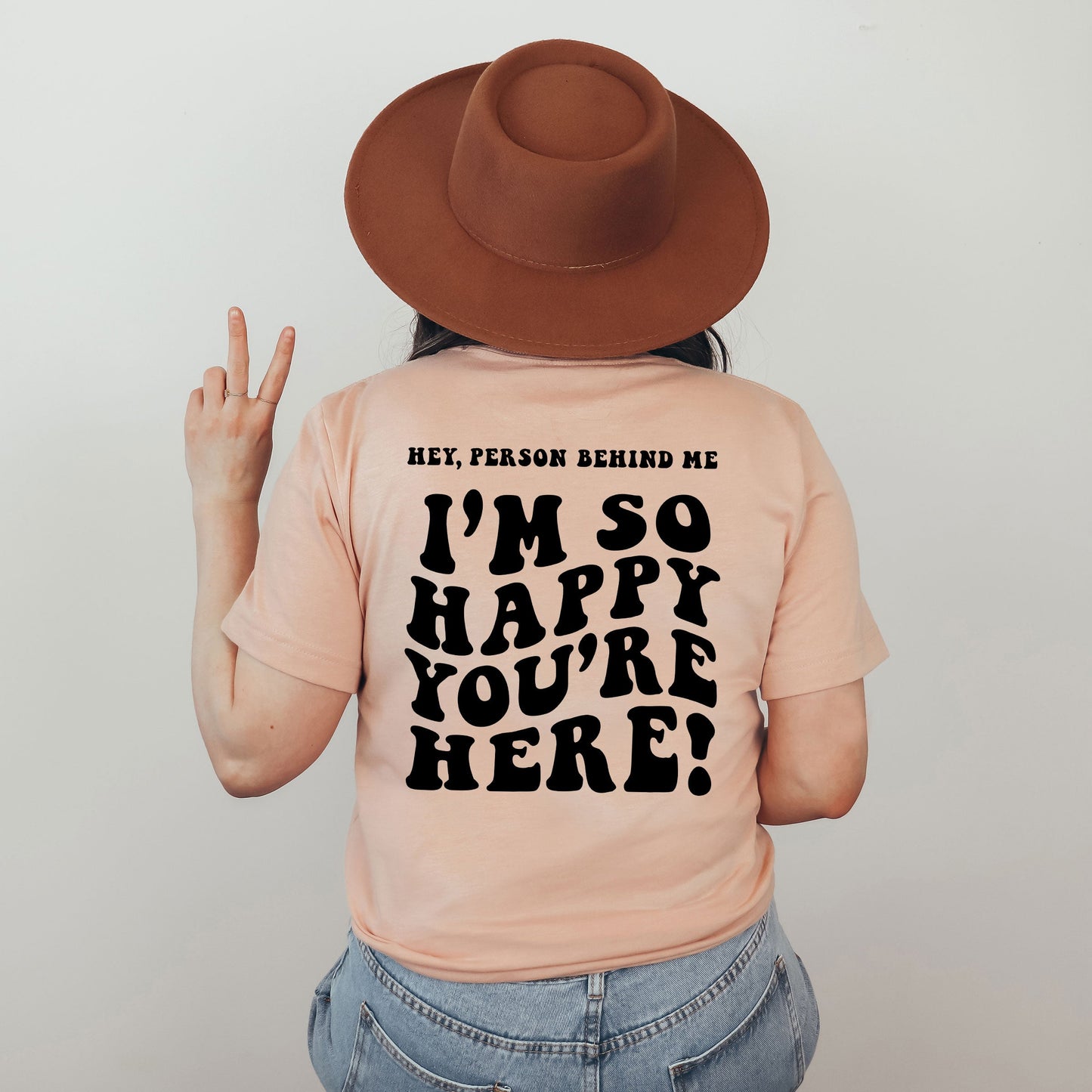 I'm So Happy You're Here | Short Sleeve Graphic Tee