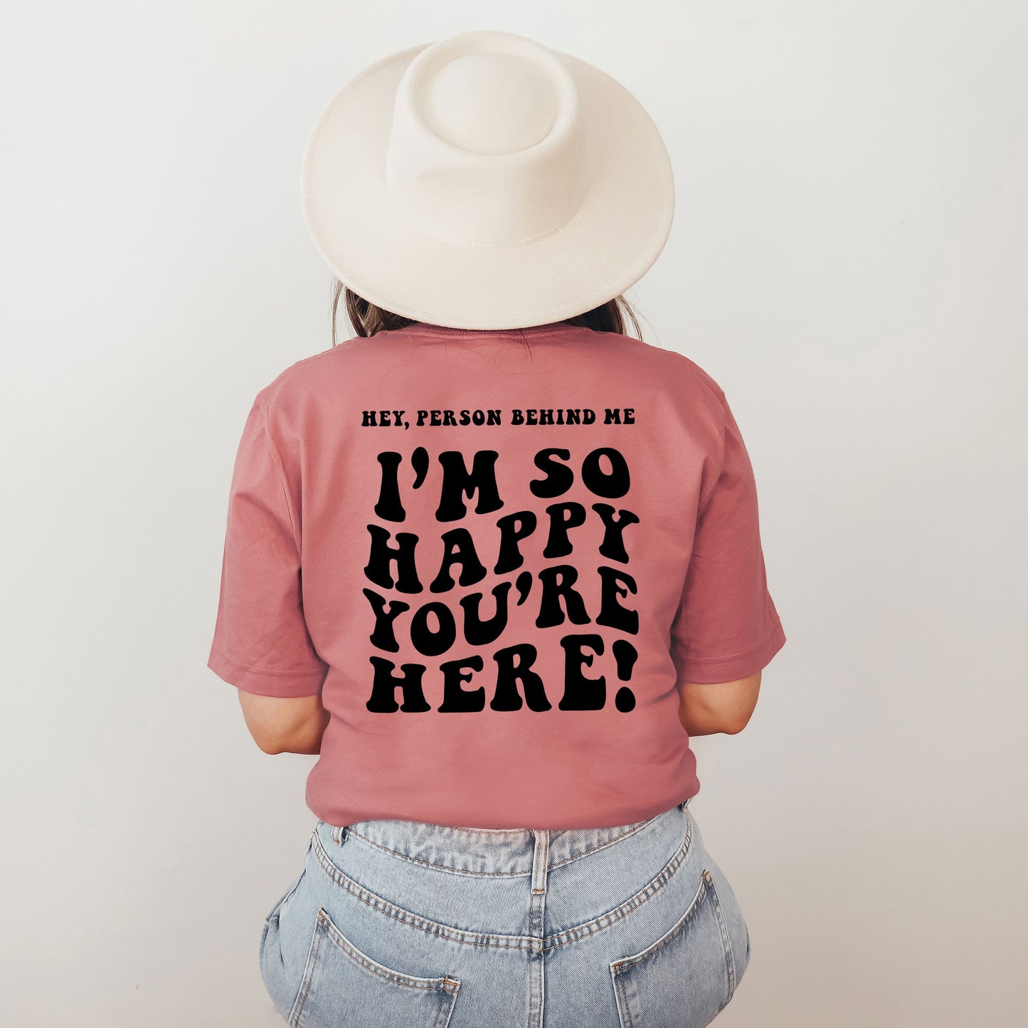 I'm So Happy You're Here | Short Sleeve Graphic Tee