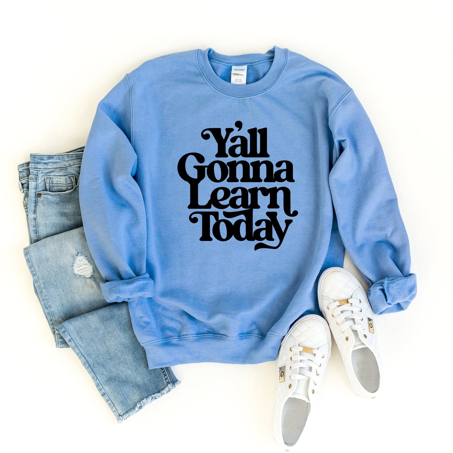 Gonna Learn Today Bold | Sweatshirt
