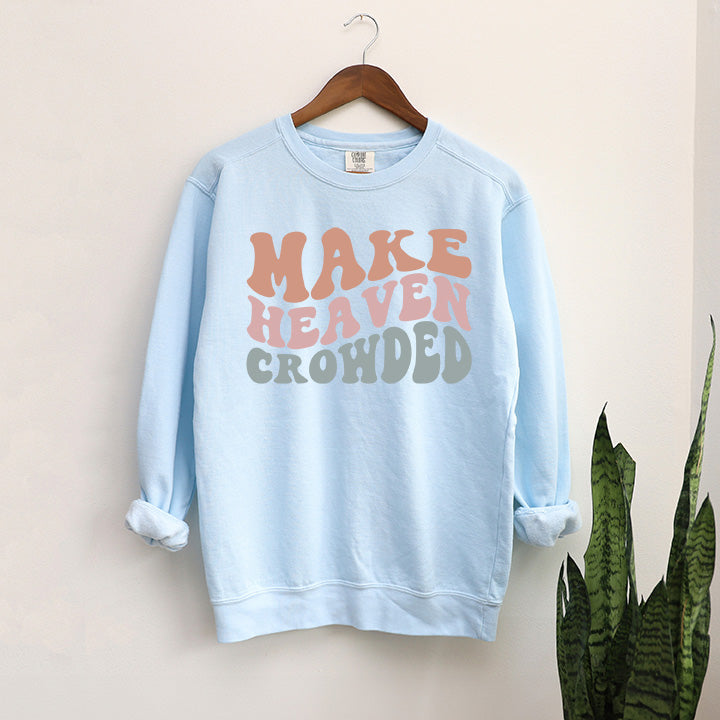 Make Heaven Crowded Wavy | Garment Dyed Sweatshirt