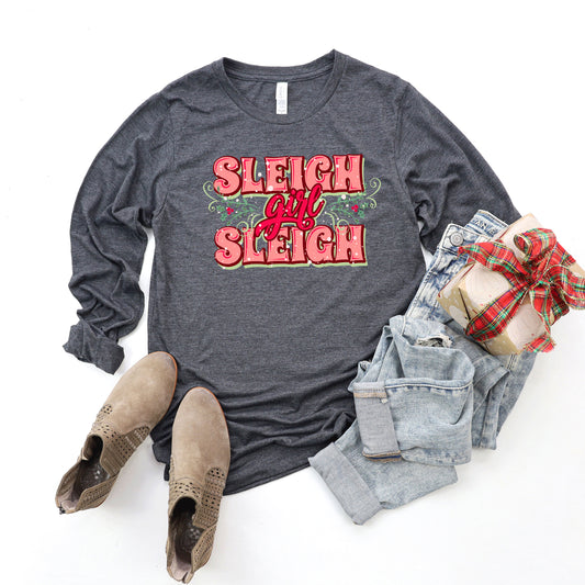 Sleigh Girl Sleigh | Long Sleeve Crew Neck