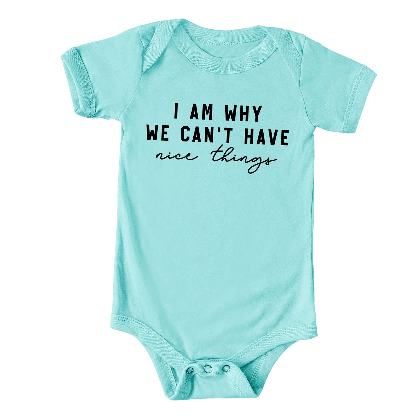 Can't Have Nice Things Cursive | Baby Graphic Short Sleeve Bodysuit