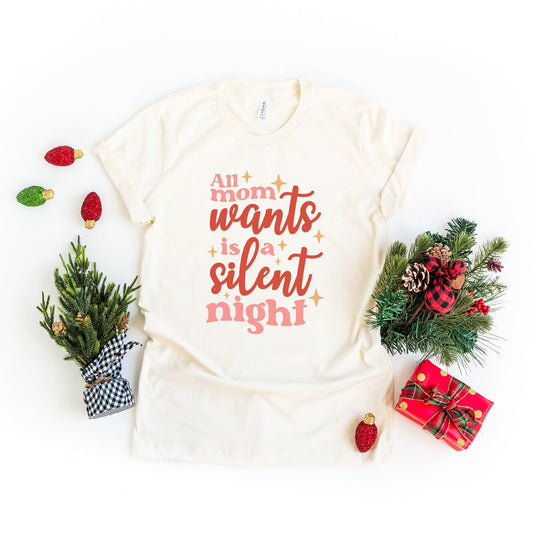 Mom Wants A Silent Night | Short Sleeve Graphic Tee